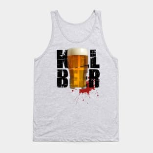 KILL BEER Tank Top